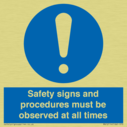safety-signs-and-procedures-must-be-observed-at-all-times~
